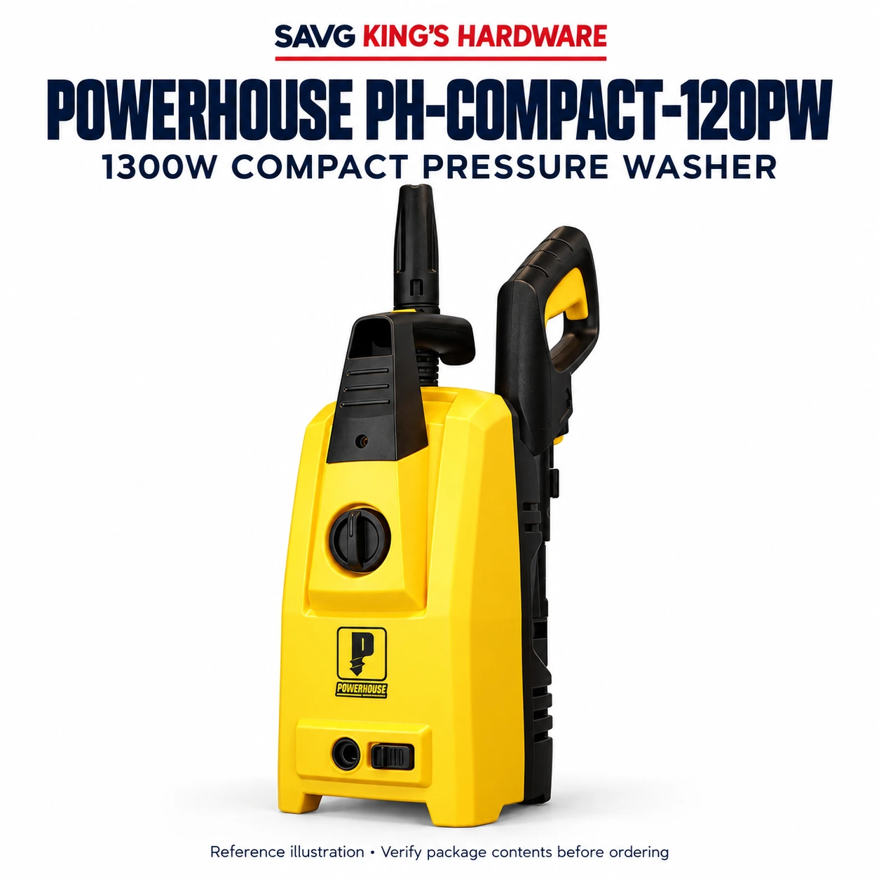 Powerhouse PH-COMPACT-120PW 1300W Compact Pressure Washer — SAVG King's Hardware model-reference illustration; verify box contents.