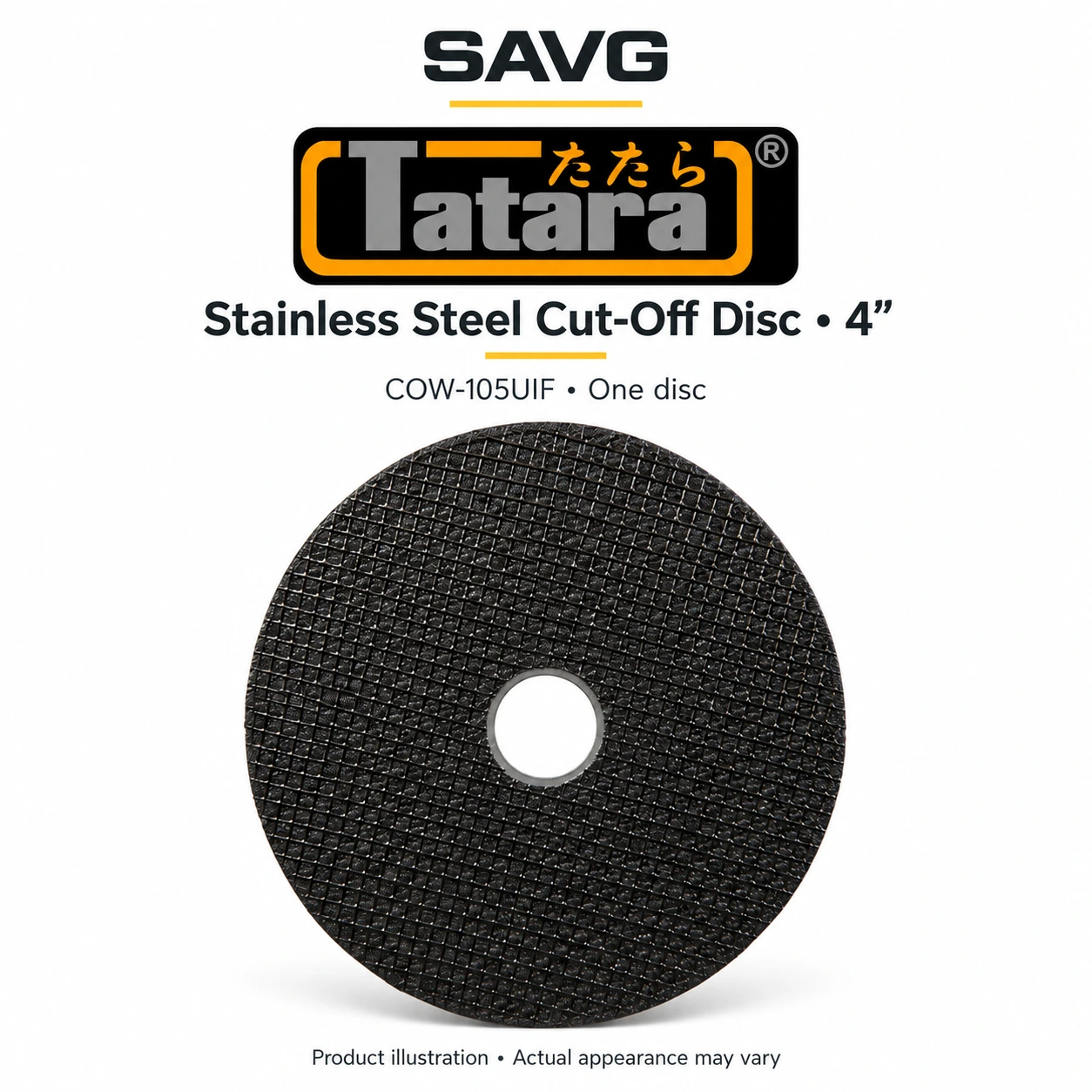 Tatara Stainless Steel Cut-Off Disc 4″ COW-105UIF; SAVG reference-based product illustration